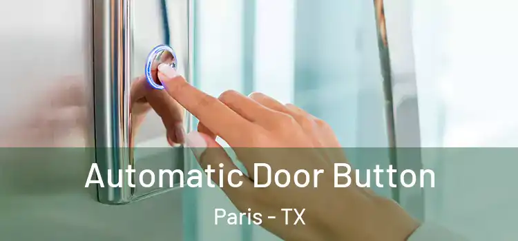  Automatic Door Button Paris - TX