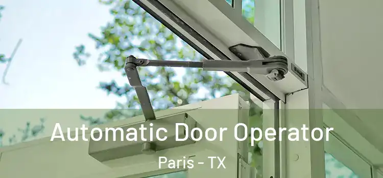  Automatic Door Operator Paris - TX