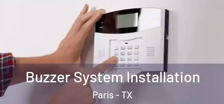  Buzzer System Installation Paris - TX
