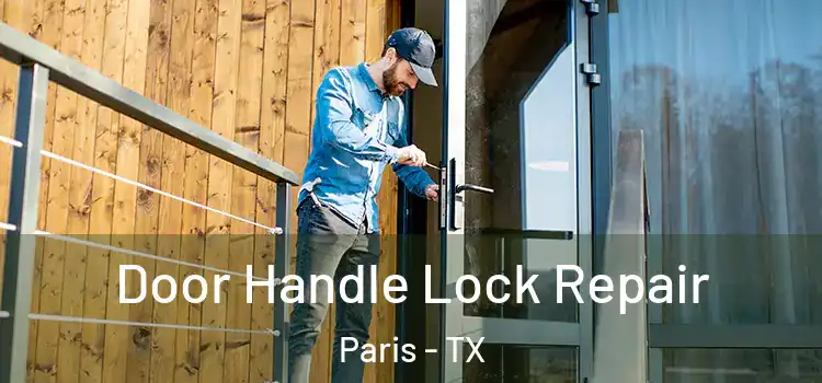  Door Handle Lock Repair Paris - TX