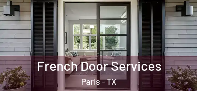  French Door Services Paris - TX