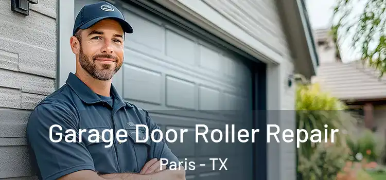  Garage Door Roller Repair Paris - TX