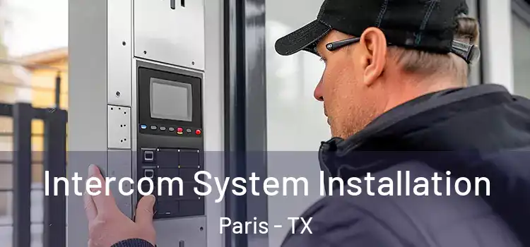  Intercom System Installation Paris - TX