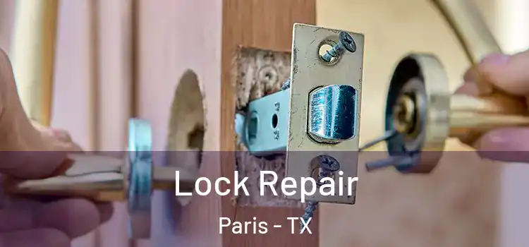  Lock Repair Paris - TX