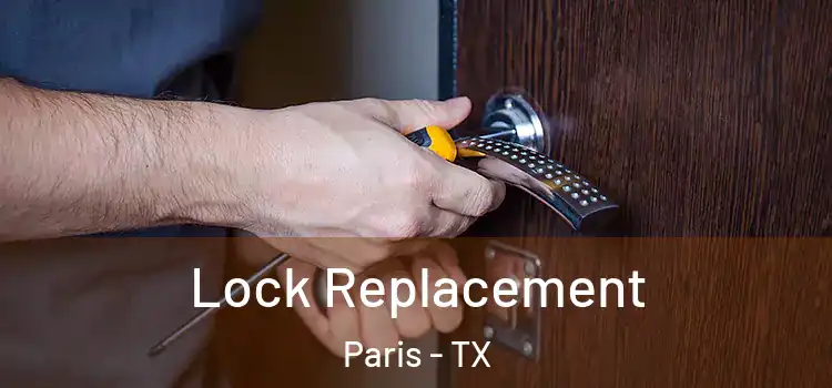  Lock Replacement Paris - TX