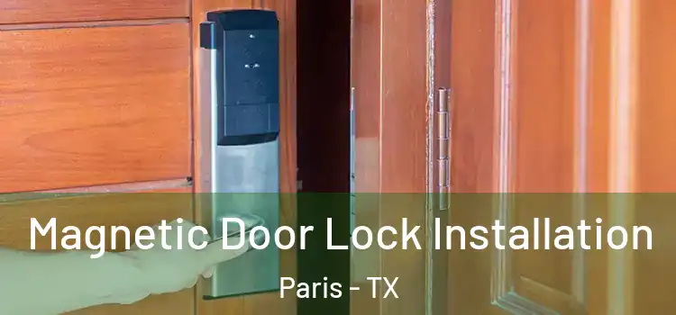  Magnetic Door Lock Installation Paris - TX