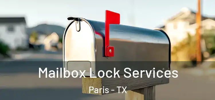  Mailbox Lock Services Paris - TX