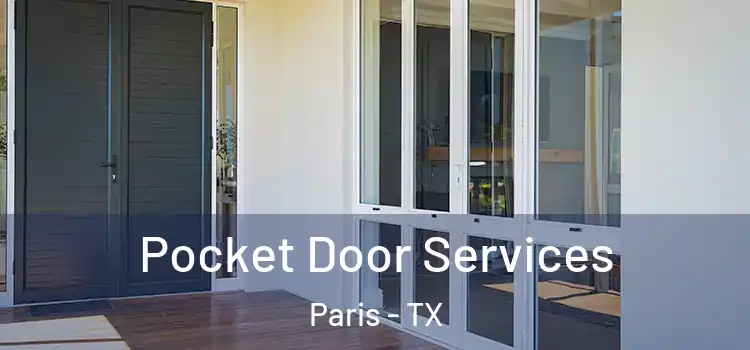  Pocket Door Services Paris - TX