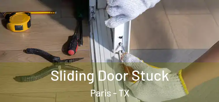  Sliding Door Stuck Paris - TX