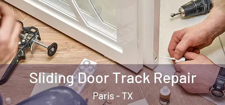  Sliding Door Track Repair Paris - TX